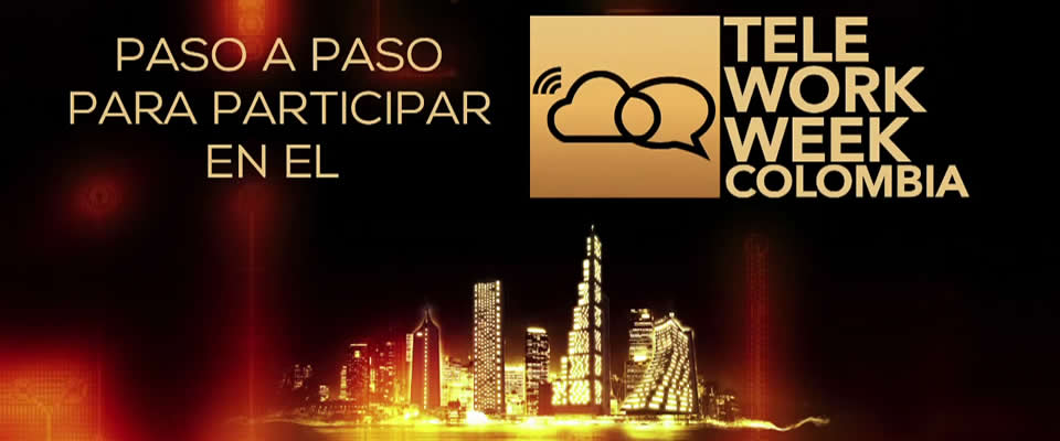 11 pasos para que su empresa participe en el Teleworkweek Colombia