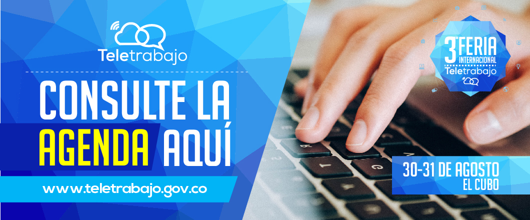 Conozca la agenda de la 3ra. Feria Internacional de Teletrabajo